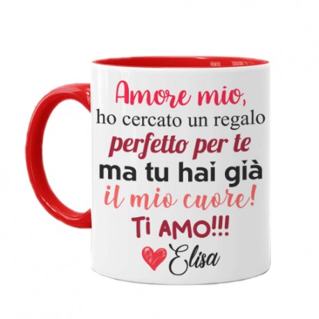 Tazza mug 11oz Regalo perfetto per te ma hai già il mio cuore! Ti amo! San Valentino romantico! Personalizzata con nome!