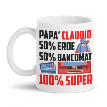 Tazza mug 11oz Papà eroe, bancomat, super! Personalizzabile con nome! Regalo divertente Festa del papà!